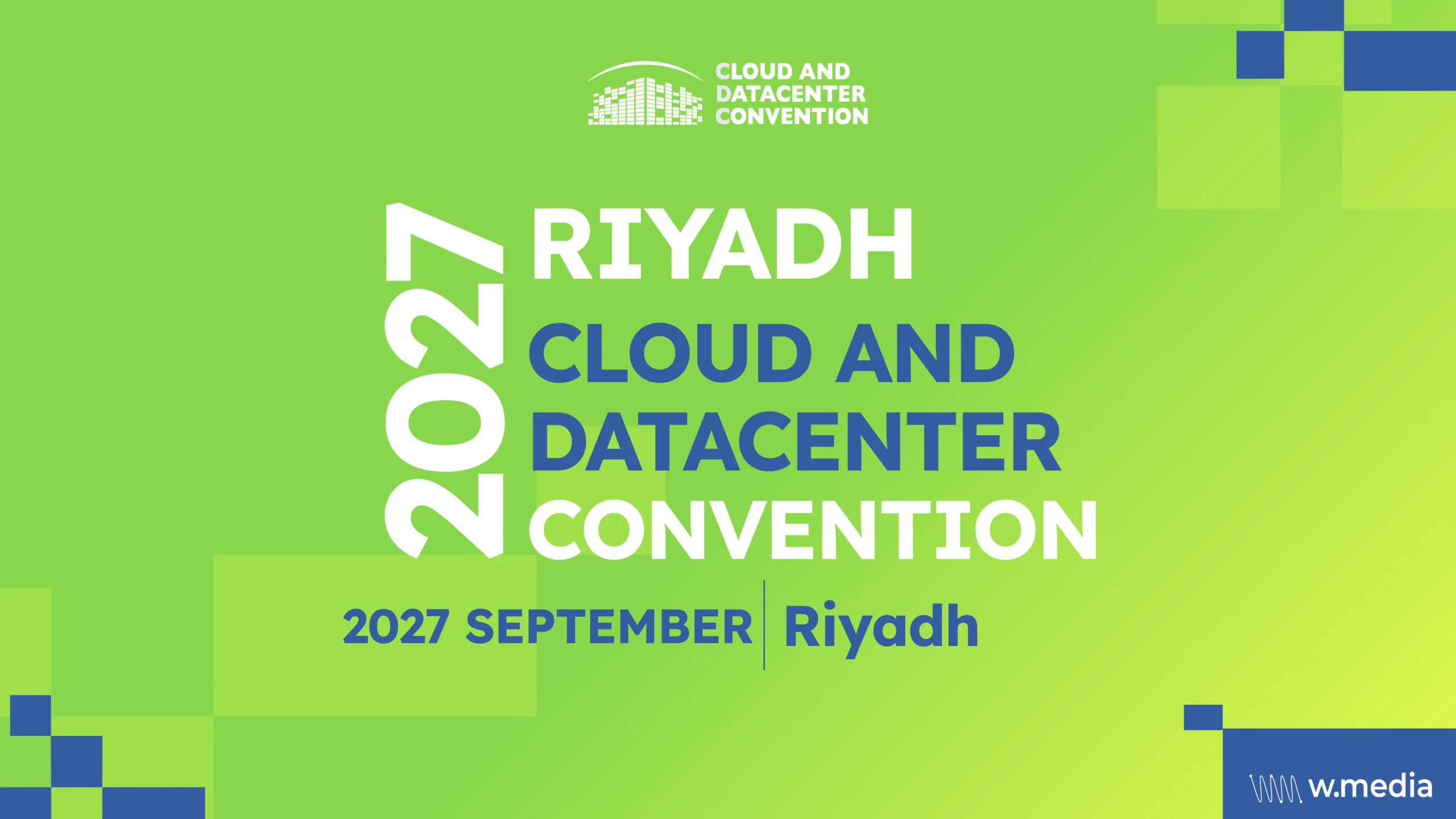 Riyadh Cloud & Datacenter Convention 2027